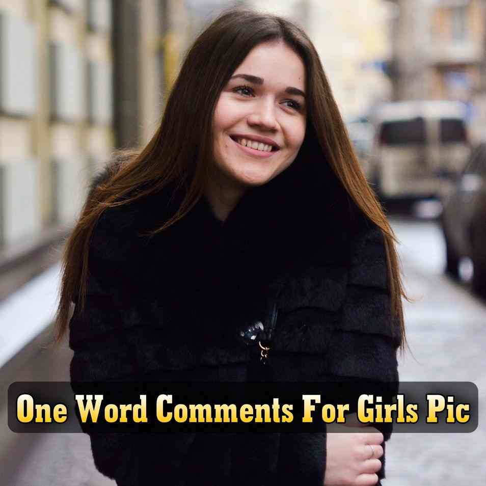 One Word Comments For Girl Pic